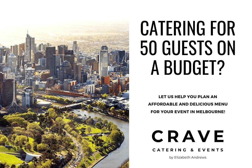 Catering for 50 Guests on a Budget in Melbourne